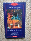 GRADINI SI DRUMURI INSEMNARI CAUCAZIENE-ERNST JUNGER