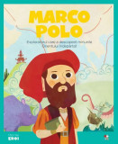 Marco Polo. Exploratorul care a descoperit minunile Orientului &icirc;ndepărtat. Seria Micii mei Eroi (Vol. 5) - Hardcover - Javier Alonso Lopez - Litera mi