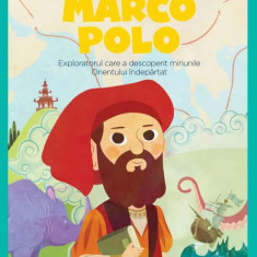 Marco Polo. Exploratorul care a descoperit minunile Orientului îndepărtat. Seria Micii mei Eroi (Vol. 5) - Hardcover - Javier Alonso Lopez - Litera mi