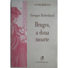 Bruges, a doua moarte &ndash; Georges Rodenbach