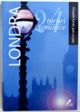 LONDRA - 24 TURURI TEMATICE de RICHARD JONES , COLECTIA &amp;quot, ORASELE LUMII , PAS CU PAS &amp;quot, , 2009