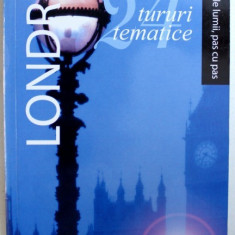 LONDRA - 24 TURURI TEMATICE de RICHARD JONES , COLECTIA " ORASELE LUMII , PAS CU PAS " , 2009