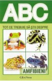 ABC Tot ce trebuie sa stii despre amfibieni