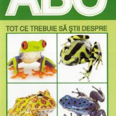 ABC Tot ce trebuie sa stii despre amfibieni