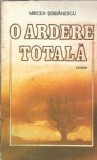 O ardere totala - Mircea Serbanescu