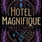 Hotel Magnifique, Emily J. Taylor - Editura Corint