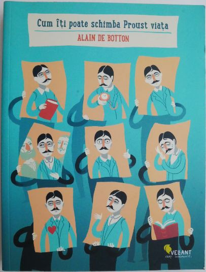 Cum iti poate schimba Proust viata &ndash; Alain de Botton