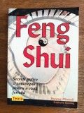 Feng Shui, Secrete antice si contemporane pentru o viata fericita - Shawne Mitchell / R3S, Alta editura