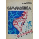 Gimnastica de intretinere - 1987 - Gineta Stoenescu ($L120)