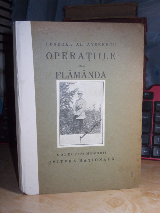 GENERAL AL. AVERESCU - OPERATIILE DE LA FLAMANDA , 1916 , COLECTIA MEMORII *