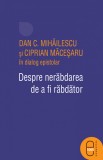 Despre nerabdarea de a fi rabdator ( ebook )