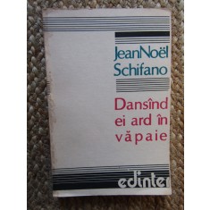 Jean Noel Schifano - Dansand ei ard in vapaie