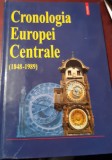 CRONOLOGIA EUROPEI CENTRALE 1848-1989 Nicolae Bocsan; Valeriu Leu (2001)