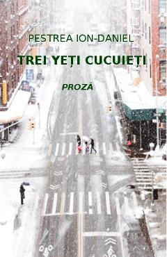 Trei yeti cucuieti - Ion-Daniel Pestrea foto