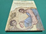 PSIHOTERAPIA ORTODOXĂ * CALEA TĂMĂDUIRII DUPĂ SFINȚII PĂRINȚI * IEROTHEOS * 2017 * 4 3 5