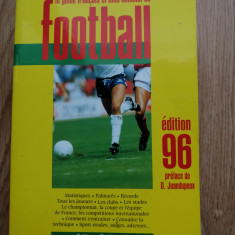 Le guide français et international du football. 1996 - statistiques, palmarès...