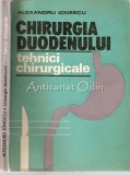 Chirurgia Duodenului. Tehnici Chirurgicale - Alexandru Ionescu