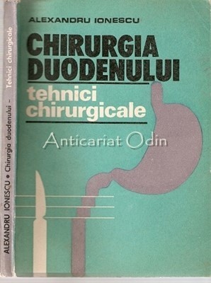 Chirurgia Duodenului. Tehnici Chirurgicale - Alexandru Ionescu foto