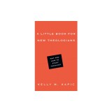A Little Book for New Theologians: Why and How to Study Theology
