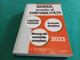 GHIDUL PRACTIC AL CONTABILITĂȚII * LEGISLAȚIE EXPLICATĂ *EXEMPLE DETALIATE * MONOGRAFII CONTABILE * 2023 * 4 4 1