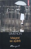 Maigret se Apara - Georges Simenon, Polirom, Colectia Maigret, Romana, Politist, Buna