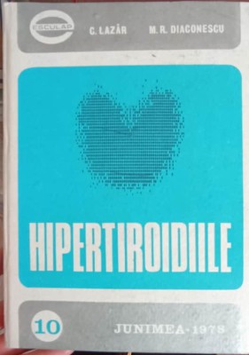 HIPERTIROIDIILE-C. LAZAR, M.R. DIACONESCU-224912 foto