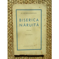 Al. Lascarov Moldovanu - Biserica năruită (Ed. Cugetarea 1939) ediție definitivă