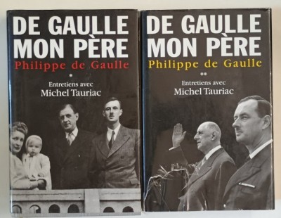 DE GAULLE MON PERE, VOLUMES I - II par PHILIPPE de GAULLE , 2004 foto
