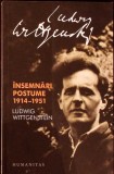 Insemnari Postume 1914-1951 - Ludwig Wittgenstein - Humanitas, 2013, Romana, Biografii, Memorii, Jurnale, Necartonata