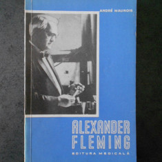 ANDRE MAUROIS - ALEXANDER FLEMING