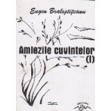 Amiezile cuvintelor (I)
