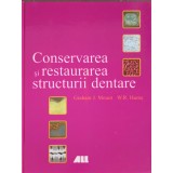 CONSERVAREA SI RESTAURAREA STRUCTURII DENTARE-GRAHAM J. MOUNT, W.R. HUME-240786