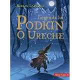 Legenda lui Podkin O Ureche, Cartea 1 - Saga celor Cinci Taramuri de Kieran Larwood