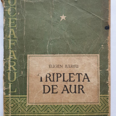 Tripleta de aur, Eugen Barbu, prima editie 1956, 174 pag