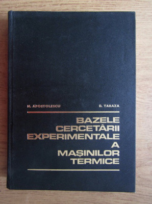 N. Apostolescu - Bazele cercetării experimentale a mașinilor termice foto