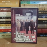 Gen. mr. MARIN NEAGOE - 35 DE ANI UMBRA LUI CEAUSESCU , 2005 *