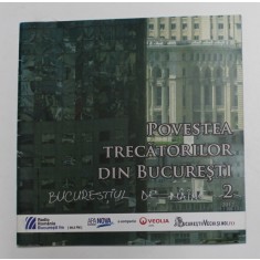 POVESTEA TRECATORILOR DIN BUCURESTI , NR. 2 DIN 2012