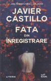 Javier Castillo - Fata din inregistrare