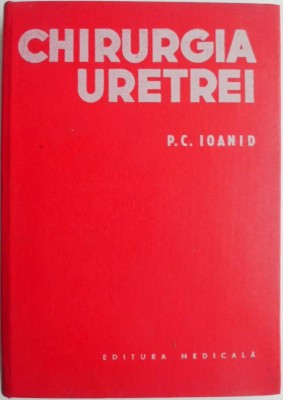 Chirurgia uretrei &amp;ndash; P. C. Ioanid foto