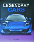 Larry Edsal - Legendary Cars: Cars That Made History From the Early Days to the