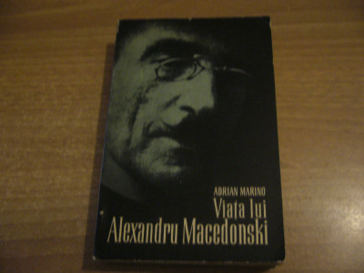 Adrian Marino - Viata lui Alexandru Macedonski foto