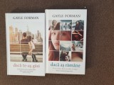 DACA AS RAMANE + DACA TE-AS GASI - Gayle Forman