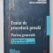 TRATAT DE PROCEDURA PENALE , PARTEA GENERALA , IN LUMINA NOULUI COD DE PROCEDURA PENALA de ION NEAGU , MIRCEA DAMASCHIN , 2014 *PREZINTA SUBLINIERI IN