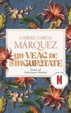 Un veac de singurătate (Ediție tie-in) - Paperback brosat - Gabriel Garc&iacute;a M&aacute;rquez - RAO