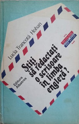 STITI SA REDACTATI O SCRISOARE IN LIMBA ENGLEZA?-LUCIA TRANCOTA HOHAN foto