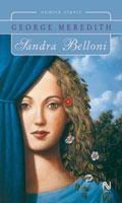 George Meredith - Sandra Belloni