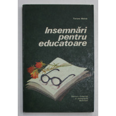 INSEMNARI PENTRU EDUCATOARE de TATIANA BADICA , 1979