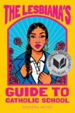 The Lesbiana&#039;s Guide to Catholic School