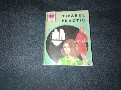 FLOREA MARIA - TIPARUL PRACTIC foto
