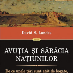 Avutia si saracia natiunilor - David S. Landes